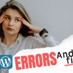 Most Common 7 WordPress Errors users often face and their solution