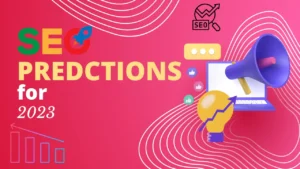 SEO predictions for 2023