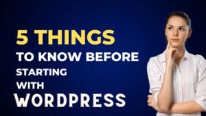 5 things to know before starting with wordpress