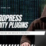 4 Essential WordPress Security Plugins for Your Website