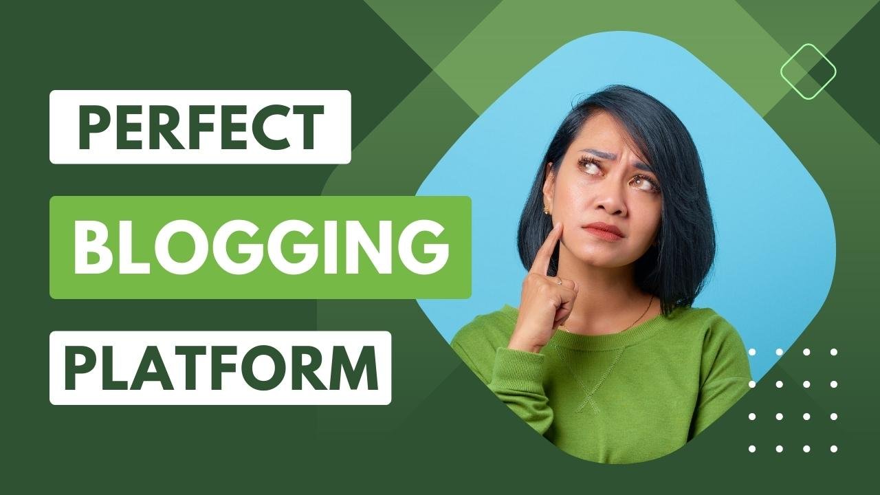 the perfect blogging platform