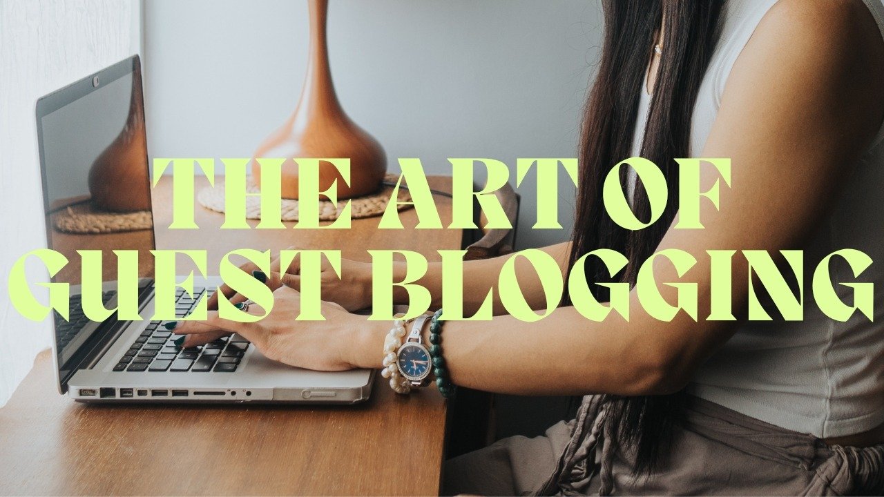 the art of guest blogging