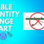 WooCommerce Disable Quantity Change in Cart Full Guideline 2024